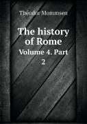 The History Of Rome Volume 4. Part 2