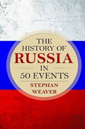 The History Of Russia In 50 Events