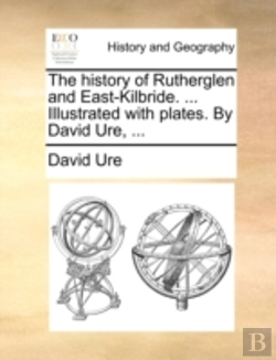 Bertrand.pt - The History Of Rutherglen And East-Kilbr