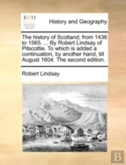Bertrand.pt - The History Of Scotland; From 1436 To 15