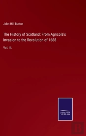The History Of Scotland: From Agricola'S