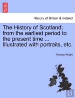 Bertrand.pt - The History Of Scotland; From The Earlie