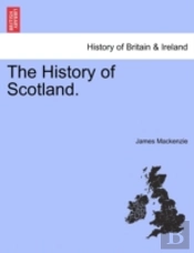 The History Of Scotland.