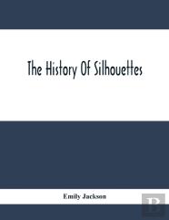 The History Of Silhouettes