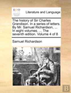 Bertrand.pt - The History Of Sir Charles Grandison. In