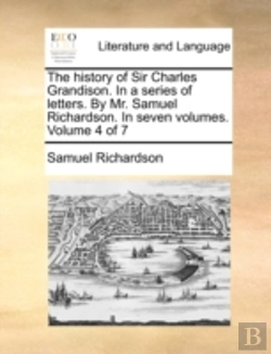 Bertrand.pt - The History Of Sir Charles Grandison. In