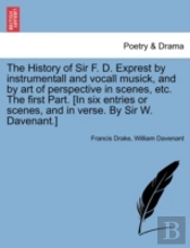 The History Of Sir F. D. Exprest By Inst