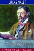The History Of Sir Richard Calmady, Volume Ii (Esprios Classics)