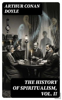 Bertrand.pt - The History Of Spiritualism, Vol. Ii