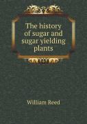 The History Of Sugar And Sugar Yielding Plants