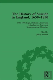The History Of Suicide In England, 1650â€“1850, Part Ii Vol 6
