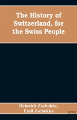 Bertrand.pt - The History Of Switzerland, For The Swiss People