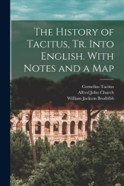 The History Of Tacitus, Tr. Into English