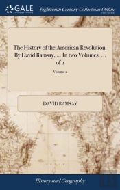 The History Of The American Revolution.