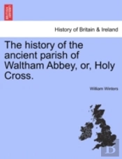The History Of The Ancient Parish Of Wal