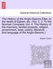 The History Of The Anglo-Saxons Elbe, To