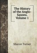 The History Of The Anglo-Saxons. Volume 1