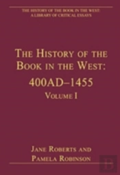 The History Of The Book In The West: 400adâ€“1455