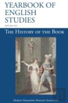 The History Of The Book (Yearbook Of English Studies (45) 2015)