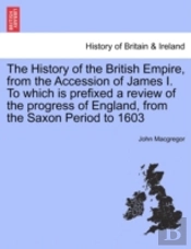 The History Of The British Empire, From