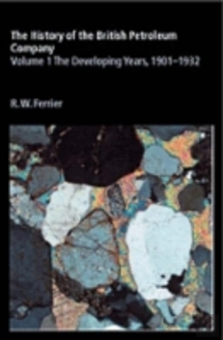 Bertrand.pt - The History Of The British Petroleum Company: Volume 1, The Developing Years, 1901â€“1932