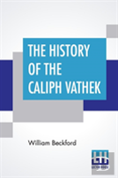 The History Of The Caliph Vathek