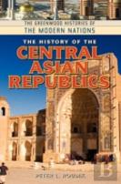 The History Of The Central Asian Republics