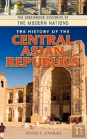 The History Of The Central Asian Republics