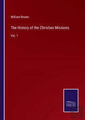The History Of The Christian Missions