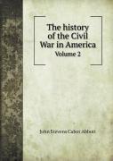 The History Of The Civil War In America Volume 2
