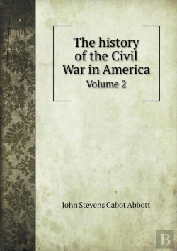 Bertrand.pt - The History Of The Civil War In America Volume 2