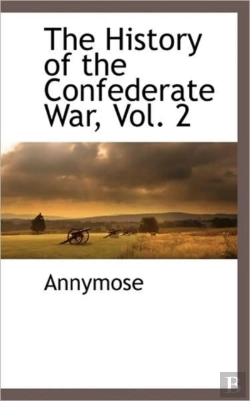 Bertrand.pt - The History Of The Confederate War, Vol.