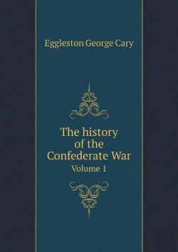 Bertrand.pt - The History Of The Confederate War Volume 1