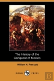 The History Of The Conquest Of Mexico (D
