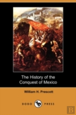 Bertrand.pt - The History Of The Conquest Of Mexico (D