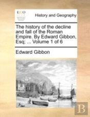 The History Of The Decline And Fall Of T