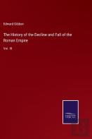 The History Of The Decline And Fall Of The Roman Empire