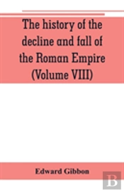The History Of The Decline And Fall Of The Roman Empire (Volume Viii)