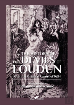 Bertrand.pt - The History Of The Devils Of Loudun: After The Original Report Of 1634