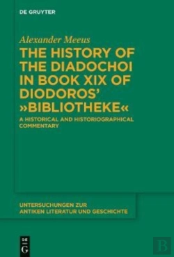 Bertrand.pt - The History Of The Diadochoi In Book Xix Of Diodorosâ€™ Â€ºBibliothekeâ€¹