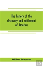 The History Of The Discovery And Settlement Of America