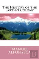 The History Of The Earth-9 Colony