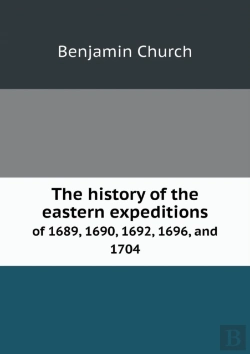 Bertrand.pt - The History Of The Eastern Expeditions Of 1689, 1690, 1692, 1696, And 1704