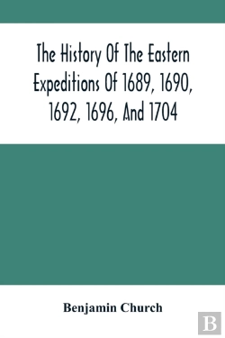 Bertrand.pt - The History Of The Eastern Expeditions Of 1689, 1690, 1692, 1696, And 1704