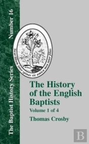 The History Of The English Baptists - Vol. 1