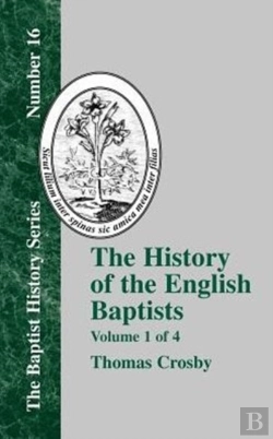 Bertrand.pt - The History Of The English Baptists - Vol. 1