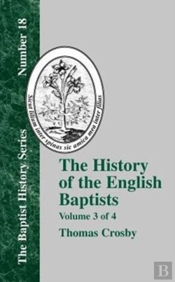 Bertrand.pt - The History Of The English Baptists - Vol. 3