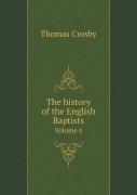 The History Of The English Baptists Volume 4