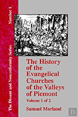Bertrand.pt - The History Of The Evangelical Churches Of The Valleys Of Piemont - Vol. 1