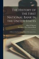 The History Of The First National Bank In The United States